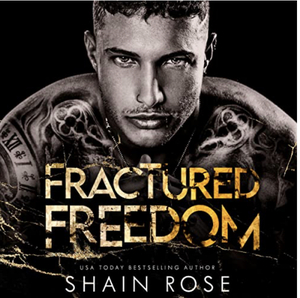 Fractured Freedom by Shain Rose