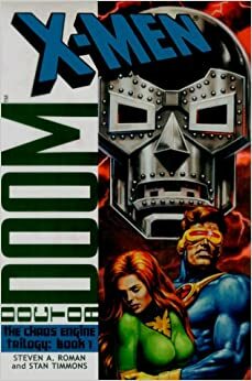 X-Men/Doctor Doom: The Chaos Engine, Book 1 by Steven A. Roman, Stan Timmons