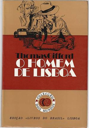 O homem de Lisboa by Thomas Gifford, Thomas Gifford