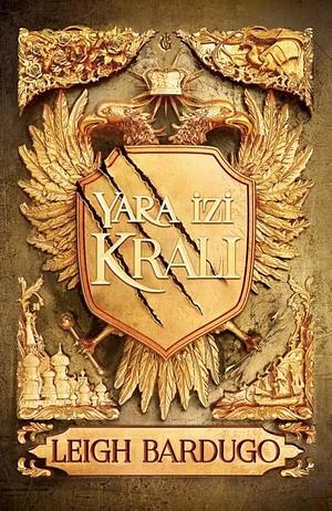 Yara İzi Kralı by Leigh Bardugo