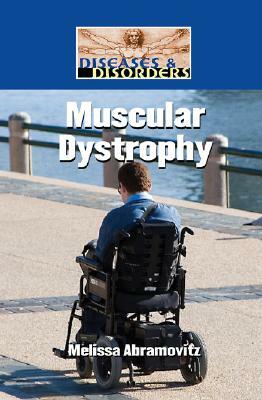 Muscular Dystrophy by Melissa Abramovitz