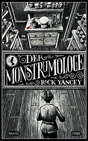Der Monstrumologe by Rick Yancey