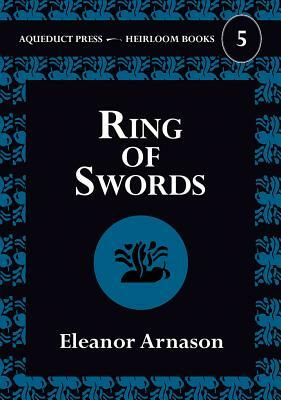Ring of Swords by Eleanor Arnason
