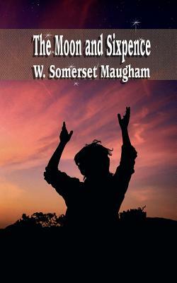 The Moon and Sixpence by W. Somerset Maugham