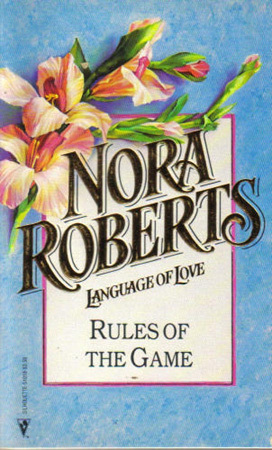 Rules Of The Game by Nora Roberts