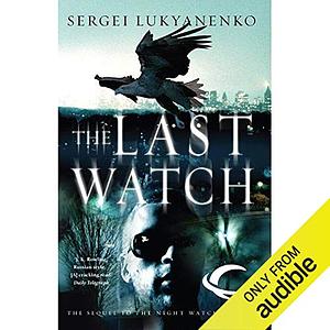 The Last Watch by Sergei Lukyanenko