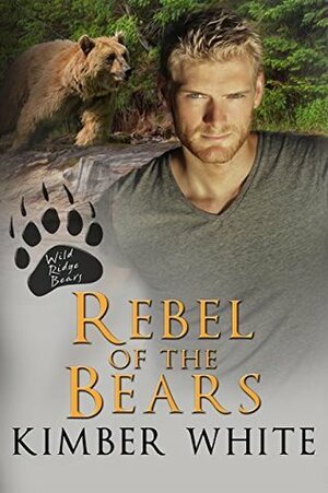 Rebel of the Bears by Kimber White