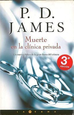 Muerte en la clínica privada by P.D. James