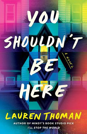 You Shouldn't Be Here by Lauren Thoman