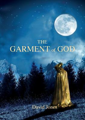 The Garment Of God by David Jones