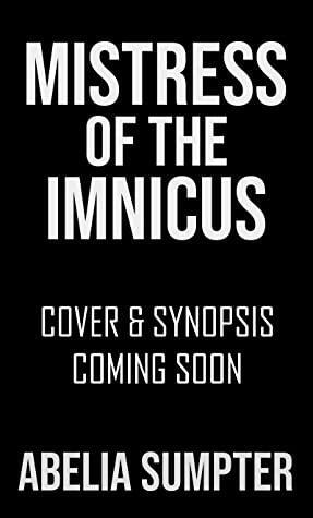 Mistress of the Imnicus by Abelia Sumpter