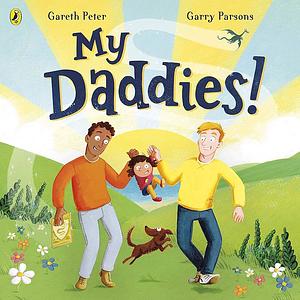 My Daddies  by Gareth Peter, Garry Parsons