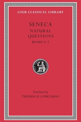 Natural Questions, Volume II: Books 4-7 by Lucius Annaeus Seneca