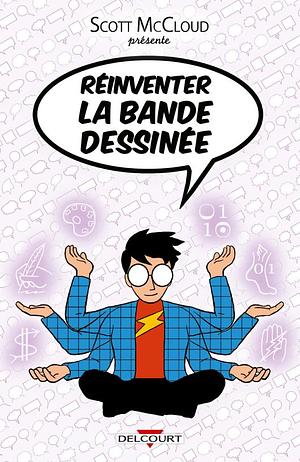 Réinventer la bande dessinée by Scott McCloud