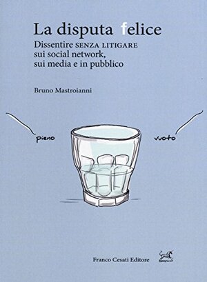La disputa felice by Bruno Mastroianni