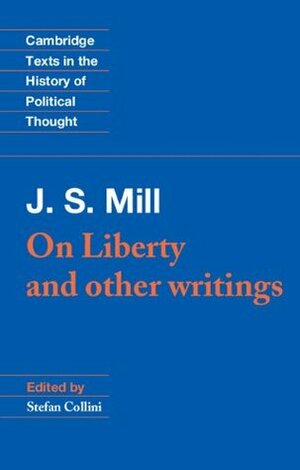 On Liberty and Other Writings by Stefan Collini, John Stuart Mill, Raymond Geuss