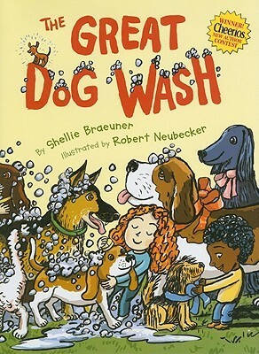 The Great Dog Wash by Shellie Braeuner, Robert Neubecker