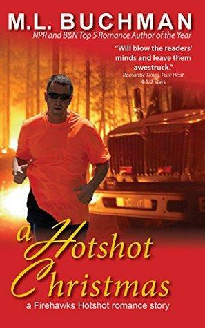 A Hotshot Christmas by M.L. Buchman