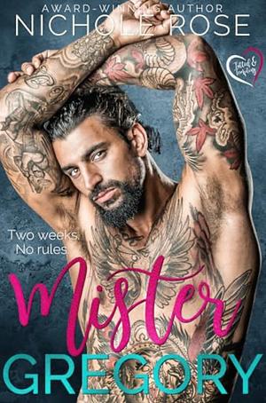 Mister Gregory by Nichole Rose