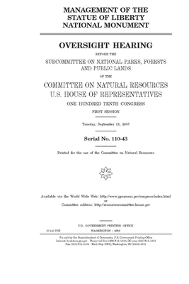 Management of the Statue of Liberty National Monument by United St Congress, United States House of Representatives, Committee on Natural Resources (house)