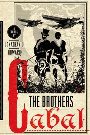 The Brothers Cabal by Jonathan L. Howard
