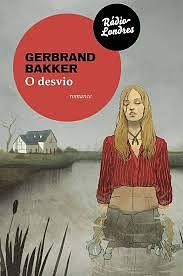 O desvio by Mariângela Guimarães, Gerbrand Bakker