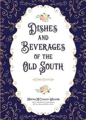 Dishes and Beverages of the Old South by Martha McCulloch-Williams