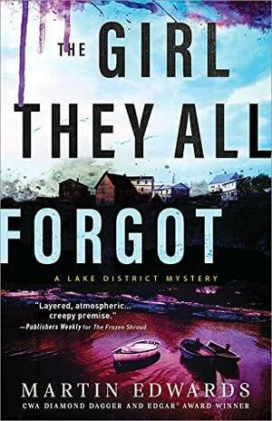 The Girl They All Forgot by Martin Edwards, Martin Edwards