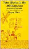 Two Weeks in the Midday Sun by Roger Ebert