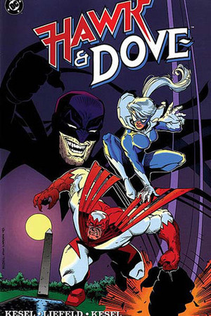 Hawk and Dove by Karl Kesel, Rob Liefeld, Barbara Randall Kesel