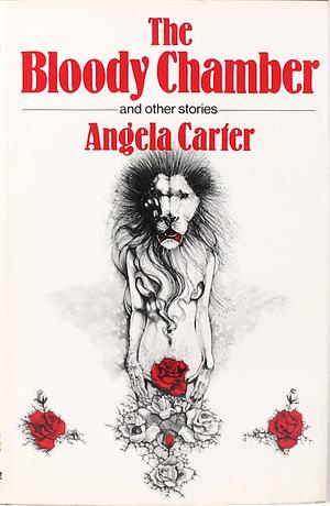 The Bloody Chamber: And Other Stories by Angela Carter