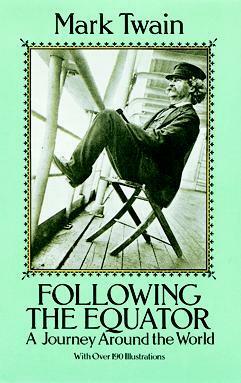 Following the Equator: A Journey Around the World by Mark Twain