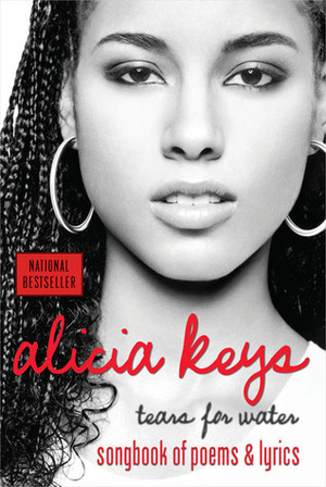 Tears for Water: Songbook of Poems and Lyrics by Alicia Keys