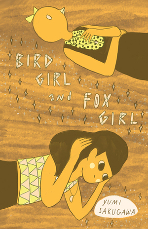 Bird Girl and Fox Girl (Sparkplug Minis Series, #3) by Yumi Sakugawa