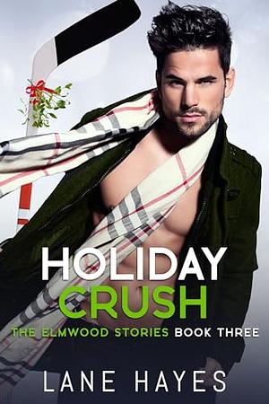 Holiday Crush  by Lane Hayes