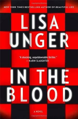 In the Blood by Lisa Unger