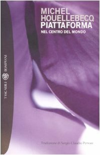 Piattaforma. Nel centro del mondo by Michel Houellebecq, Sergio Claudio Perroni