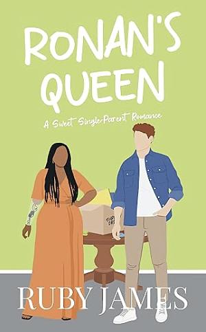 Ronan's Queen: A Sweet, Single Parent Romance (Point Harbor) by Ruby James