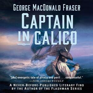 Captain in Calico by George MacDonald Fraser