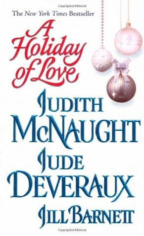 A Holiday Of Love : Miracles / Change of Heart / Daniel and the Angel / Hark!The Herald by Judith McNaught, Jill Barnett, Jude Deveraux, Arnette Lamb