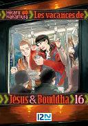 Les vacances de Jésus et Bouddha - tome 16 by Hikaru Nakamura