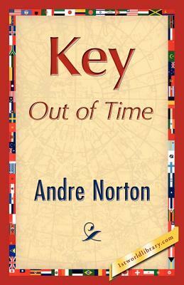 Key Out of Time by Andre Norton, Andre Norton