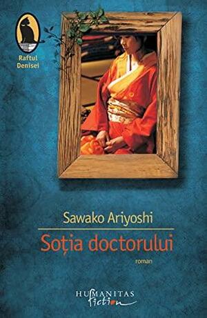 Sotia doctorului by Sawako Ariyoshi