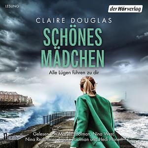 Schönes Mädchen - Alle Lügen führen zu dir by Claire Douglas