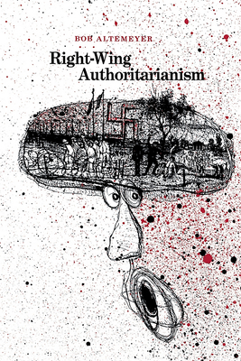 Right-Wing Authoritarianism by Bob Altemeyer