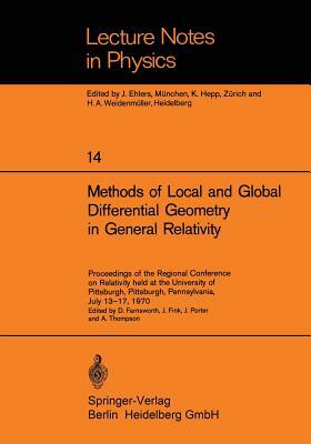 Methods of Local and Global Differential Geometry in General Relativity: Proceedings of the Regional Conference on Relativity Held at the University o by 