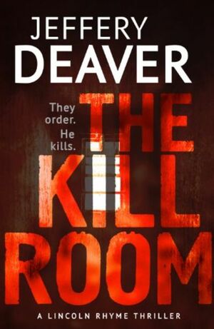 The Kill Room by Jeffery Deaver