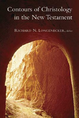 Contours of Christology in the New Testament by Richard N. Longenecker