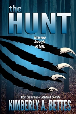 The Hunt by Kimberly a. Bettes