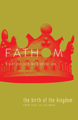 Fathom Bible Studies: The Birth of the Kingdom Student Journal by Lyndsey Medford